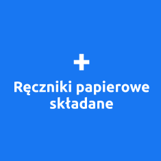 + Ręczniki papierowe składane