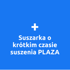 + Suszarka o krótkim czasie suszenia PLAZA