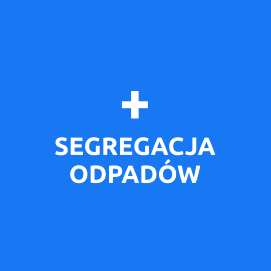 + SEGREGACJA ODPADÓW