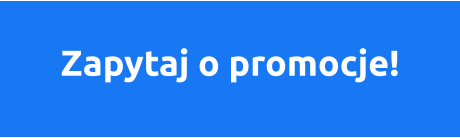 Zapytaj o promocje!