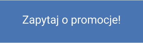 Zapytaj o promocje!
