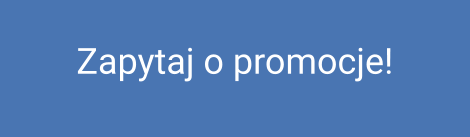 Zapytaj o promocje!